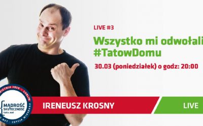 „Wszystko mi odwołali #TatowDomu” – wsparcie dla rodziców na kwarantannie z Ireneuszem Krosnym i Tato.Net