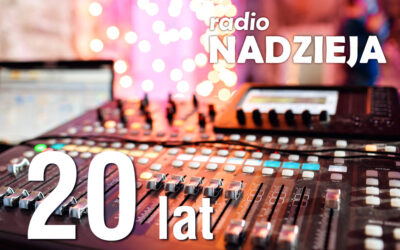 Region: Świętujemy 20-lecie Radia Nadzieja