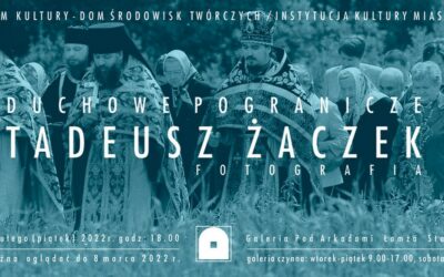 Łomża: Fotografie Tadeusza Żaczka w Galerii pod Arkadami