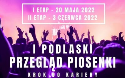 Łapy: Weź udział w I Podlaskim Przeglądzie Piosenki „Krok do Kariery”