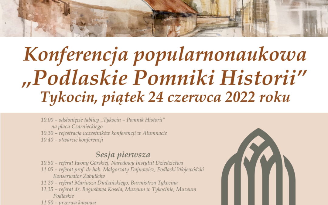 Konferencja “Podlaskie Pomniki Historii” 24 czerwca w Tykocinie