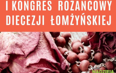 Wiara: I Kongres Różańcowy Diecezji Łomżyńskiej