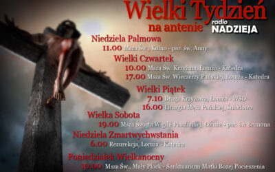Wiara: Wielki Tydzień z Radiem Nadzieja