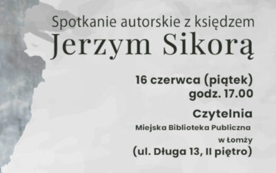 Łomża: Miejska Biblioteka Publiczna zaprasza na spotkanie z ks. Jerzym Sikorą