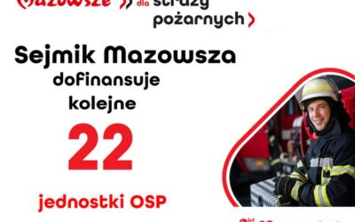 Mazowsze: Wsparcie z sejmiku Mazowsza dla 22 jednostek OSP