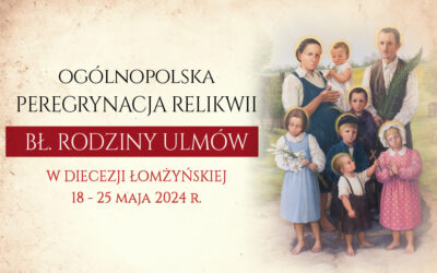 Wiara: Peregrynacja relikwii bł. Rodziny Ulmów w diecezji