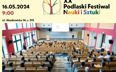 Łomża: XX Podlaski Festiwal Nauki i Sztuki