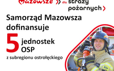 Mazowsze: Dofinansowanie dla 5 OSP z regionu ostrołęckiego