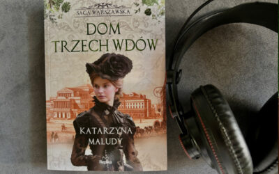 Książka: ,,Dom trzech wdów”, Katarzyna Maludy