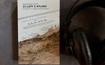 Książka: 33 listy z Atlasu. Antidotum na religijne barbarzyństwo, Michał Zioło OCSO