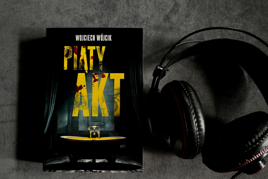 Książka: „Piąty akt” – Wojciech Wójcik