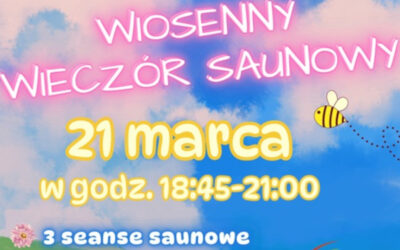 Łomża: Wiosenny Wieczór Saunowy w Parku Wodnym