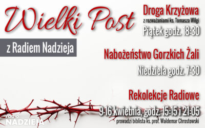 Wiara: Wielki Post z Radiem Nadzieja