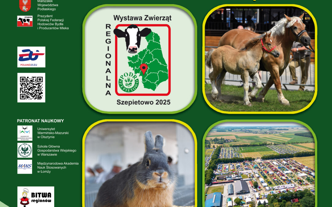 XXXI Regionalna Wystawa Zwierząt Hodowlanych i Dni z Doradztwem Rolniczym 28-29 czerwca w Szepietowie.