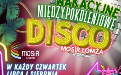 Łomża: MOSiR: Wakacyjne Międzypokoleniowe Dyskoteki w Porcie Łomża!