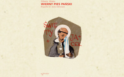 Książka: Wierny pies Pański. Biografia św. Jacka Odrowąża, Elżbieta Wiater