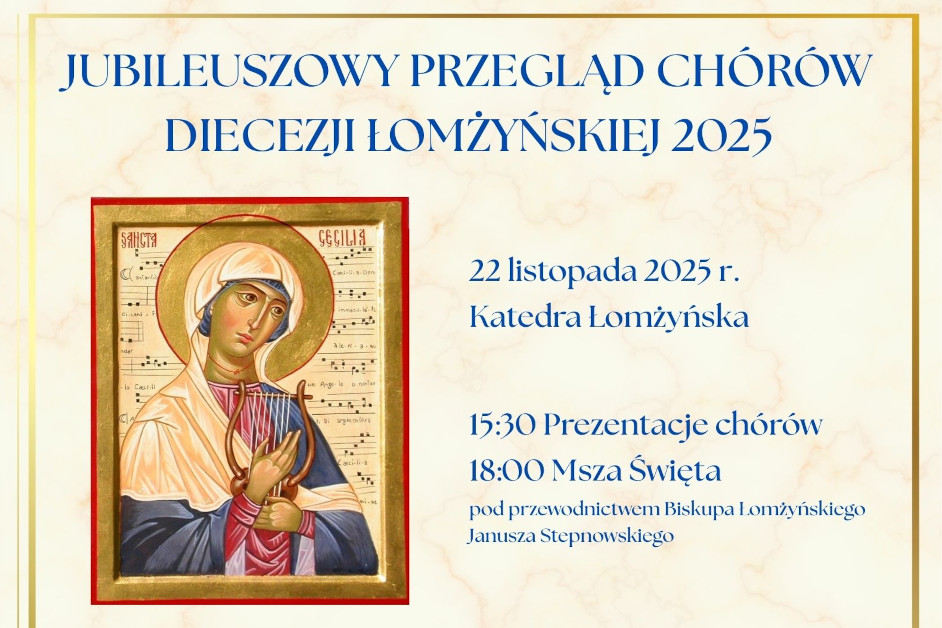 Wiara: Jubileuszowy Przegląd Chórów Diecezji Łomżyńskiej. „Szczególny charakter wydarzenia”