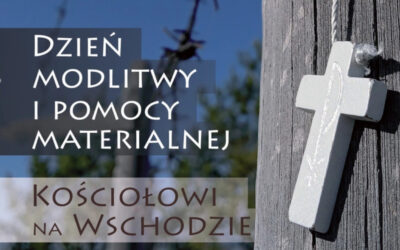 Wiara: Zbliża się XXVI Dzień Modlitwy i Pomocy Materialnej Kościołowi na Wschodzie