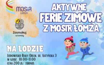 Łomża: Aktywne ferie zimowe z MOSiR Łomża. Ruszyły zapisy!