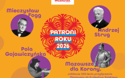 Mazowieckie: Znamy Patronów Roku 2026 na Mazowszu