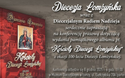 Wiara: Zbliża się uroczysta konferencja i prezentacja albumu: Kościoły Diecezji Łomżyńskiej