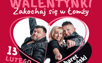 Łomża: Potańcówka „Zakochaj się w Łomży” i Kabaret Małżeński
