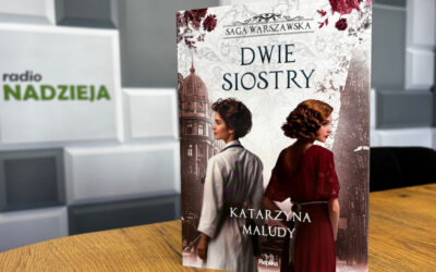 Książka: „Dwie siostry”, powieść Katarzyny Maludy