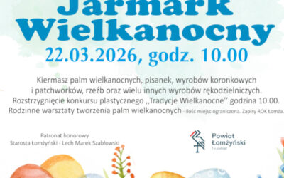 Powiat Łomżyński: 22 marca odbędzie się Jarmark Wielkanocny!
