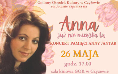 Czyżew: Koncert ku pamięci Anny Jantar w Dzień Matki