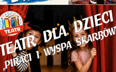 Kolno: Wakacje z teatrem. Zaproszenie na spektakl „Piraci i Wyspa Skarbów”!