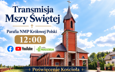 Wiara: Transmisja z poświęcenia kościoła w Olszewie Borkach