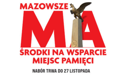 Mazowsze: Mazowsze dla miejsc pamięci – trwa nabór wniosków