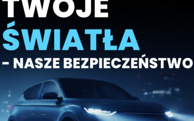 Region: Rusza akcja „Twoje światła – Nasze bezpieczeństwo”